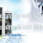 Vì sao máy lọc nước chảy yếu? nguyên nhân và cách khắc phục