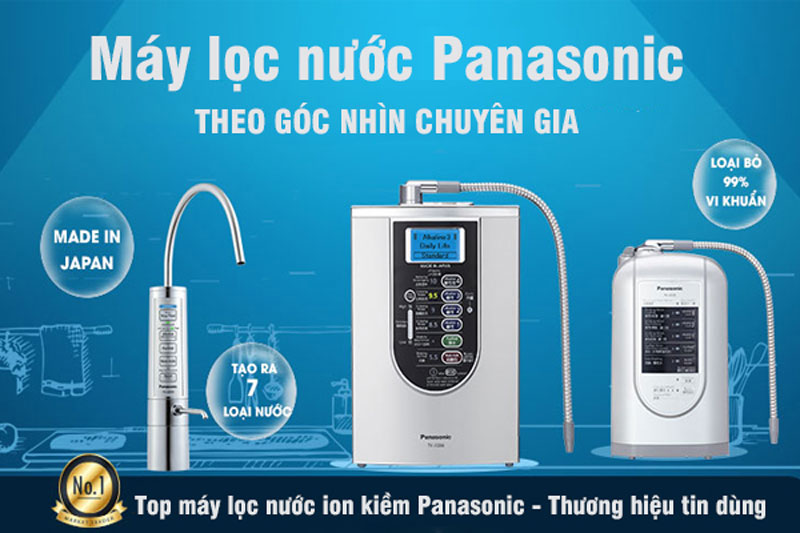 Máy lọc nước panasonic có tốt không? Theo góc nhìn của chuyên gia