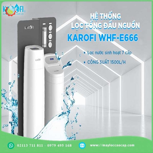 Hệ thống lọc tổng đầu nguồn Karofi WHF-E666